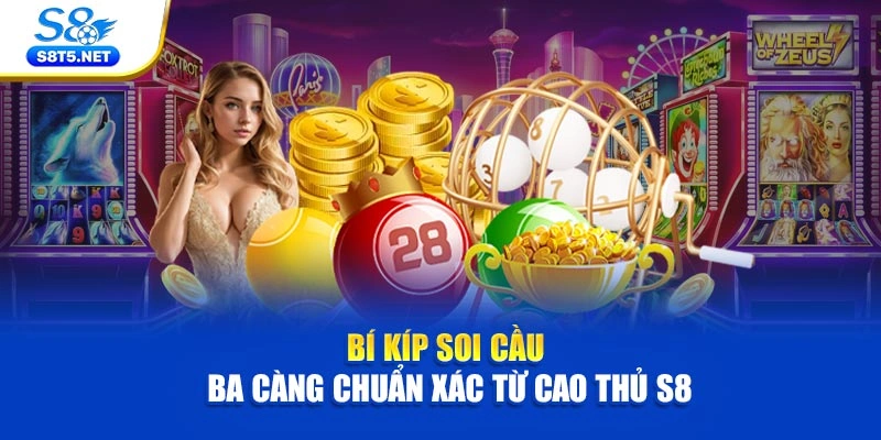Bí Kíp Soi Cầu Ba Càng Chuẩn Xác Từ Cao Thủ S8
