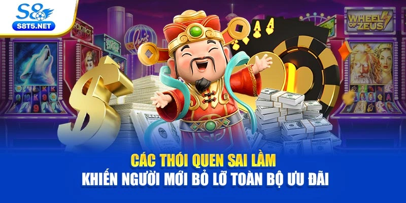 Các thói quen sai lầm khiến người mới bỏ lỡ toàn bộ ưu đãi