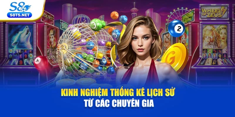 Kinh nghiệm thống kê lịch sử từ các chuyên gia
